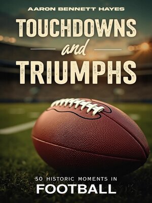 cover image of Touchdowns and Triumphs